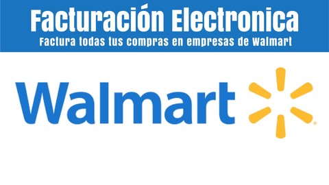 ¿En qué consiste el proceso de factura ticket Walmart